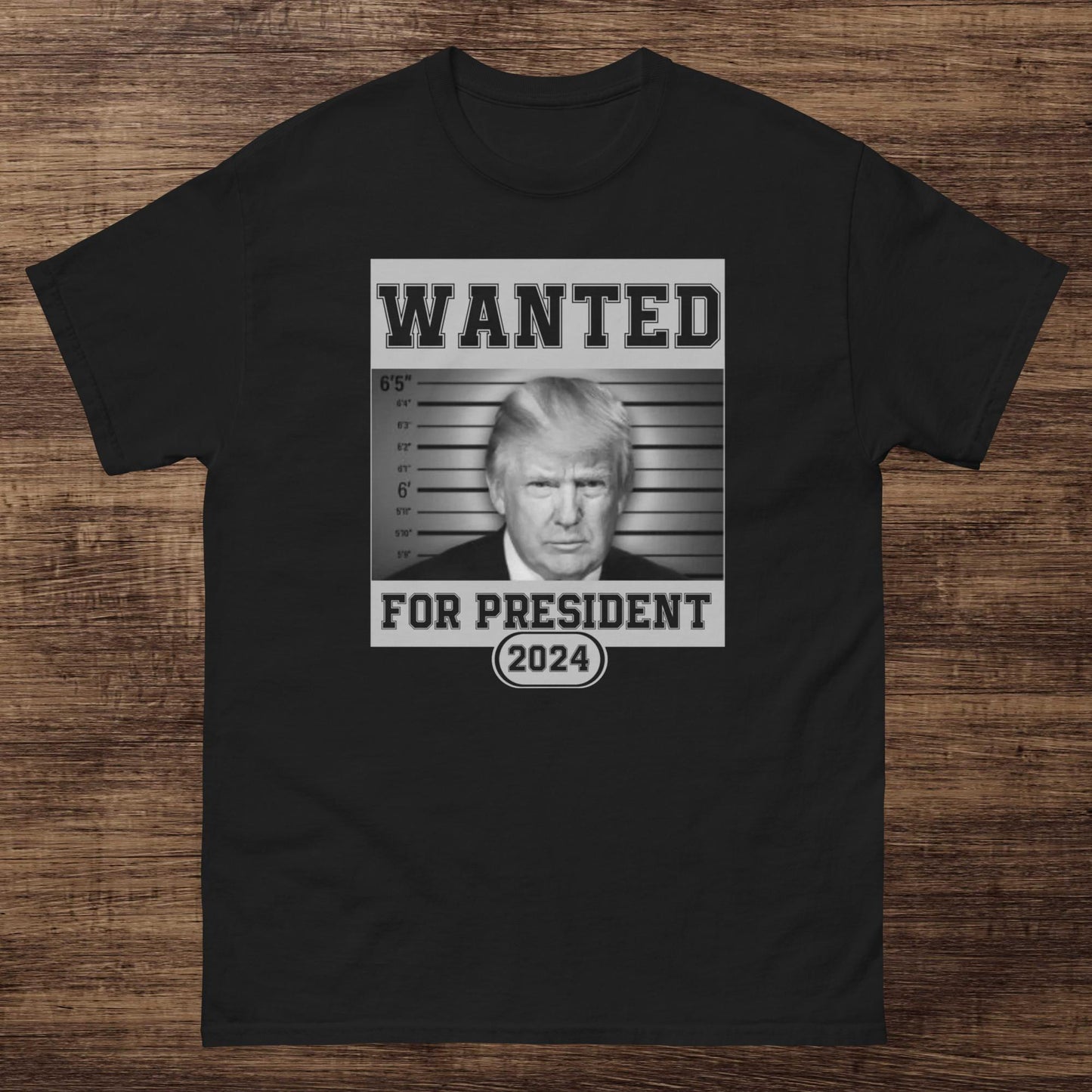 Wanted Trump for President Classic Tee