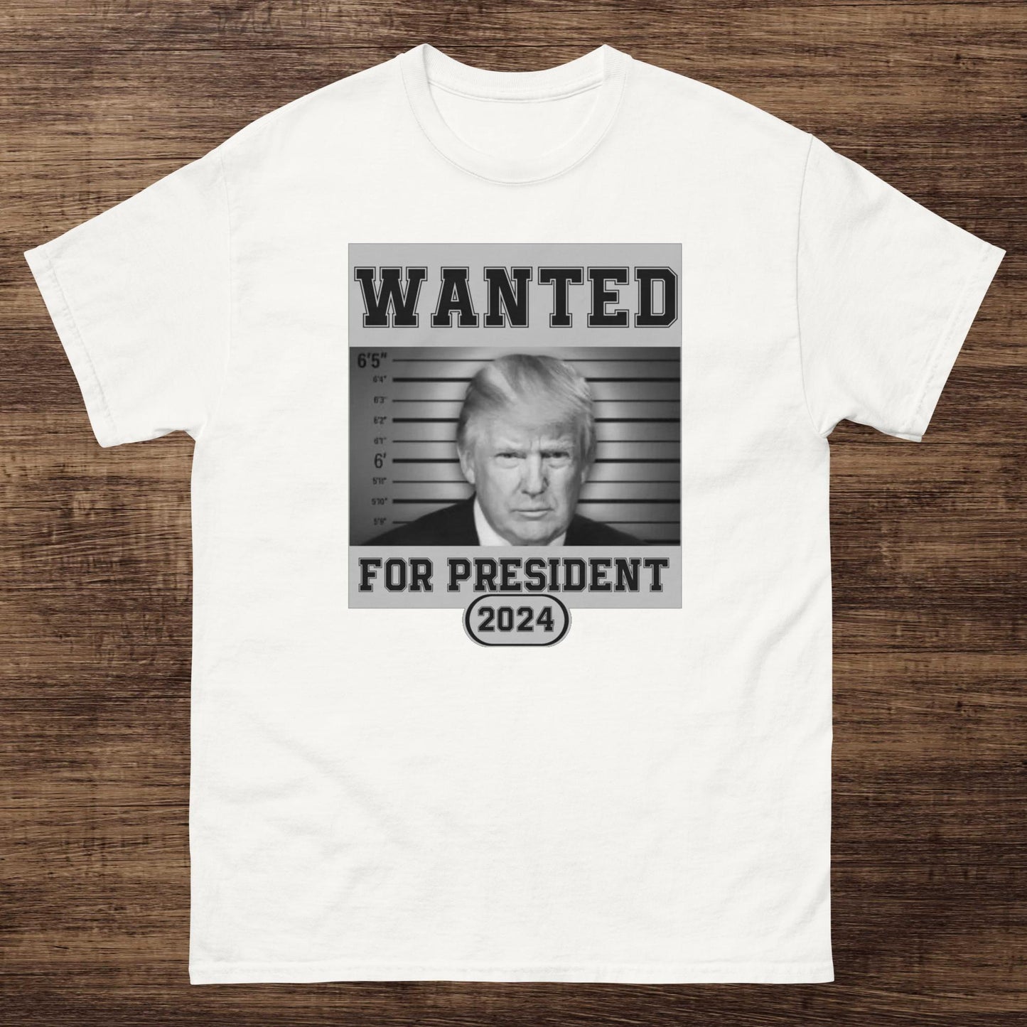 Wanted Trump for President Classic Tee